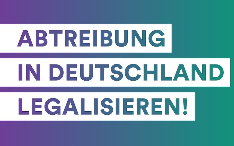 Grafik: Abtreibung in Deutschland legalisieren!